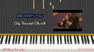 be with you city harvest church|be with you chords by City Harvest Church .